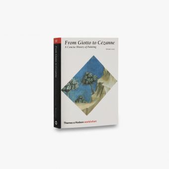 From Giotto to Cézanne (World of Art)